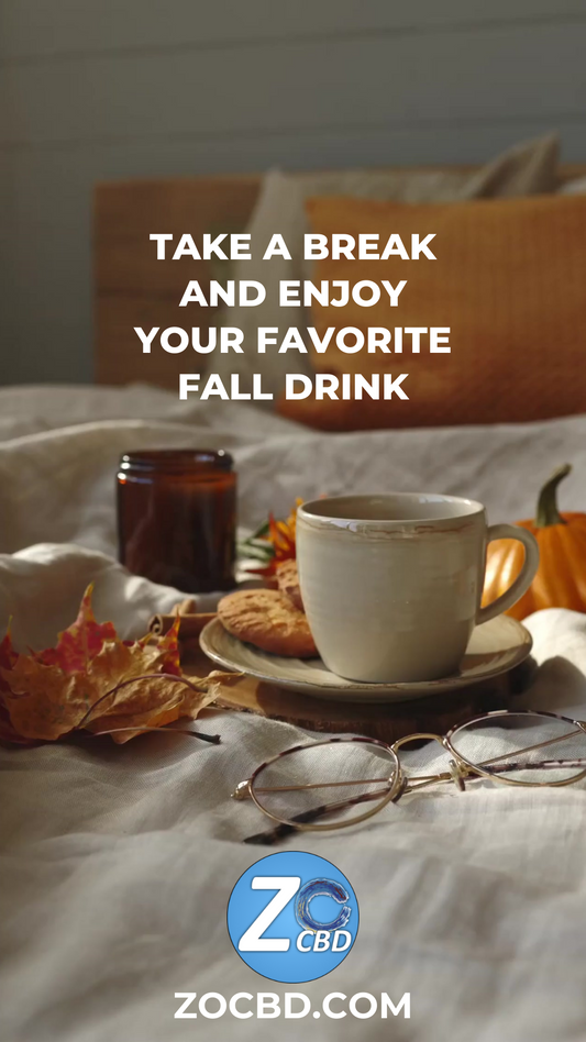 Relax With Your Favorite Fall Drink and Zo CBD